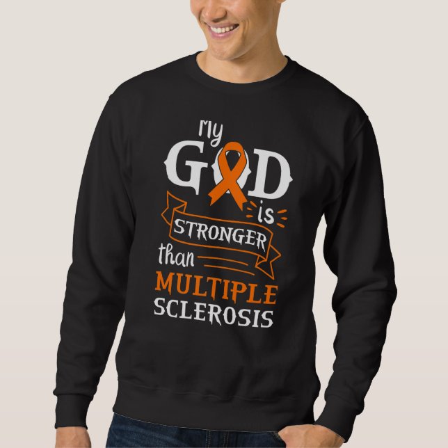 Sweatshirt Mon Dieu Est Plus Fort Que La Sclérose En Plain (Devant)