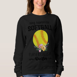 Sweatshirt Mon Docteur Joueur de softball m'appelle Nanny Mèr