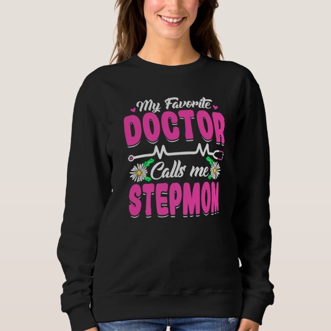 Sweatshirt Mon docteur préféré m'appelle Stepmaman Fête des M (Devant)