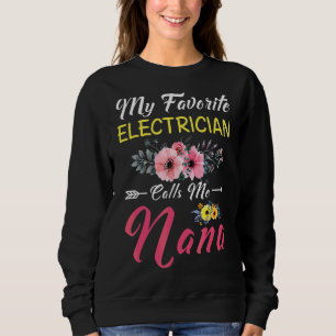 Sweatshirt Mon Électricien Préféré M'Appelle Nana Flowers Mot