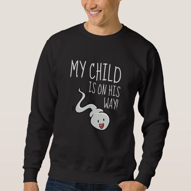 Sweatshirt Mon enfant est en route  Spermatozoïde Grossesse (Devant)