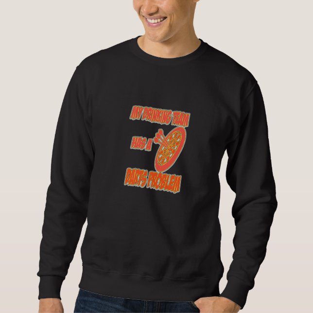 Sweatshirt Mon Équipe De Boissons A Un Problème De Fosses ! A (Devant)