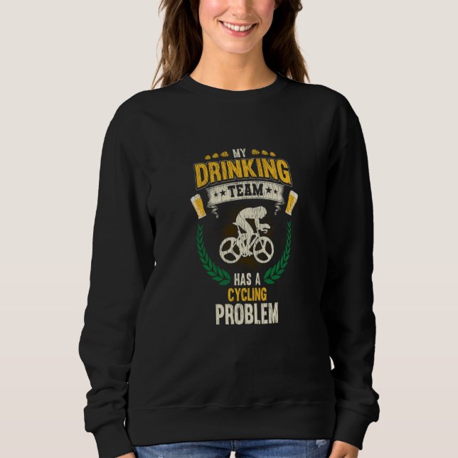 Sweatshirt Mon équipe de buveurs a un problème de cyclisme Cy (Devant)
