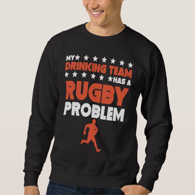 Sweatshirt Mon équipe de buveurs a un problème de rugby  Équi (Devant)