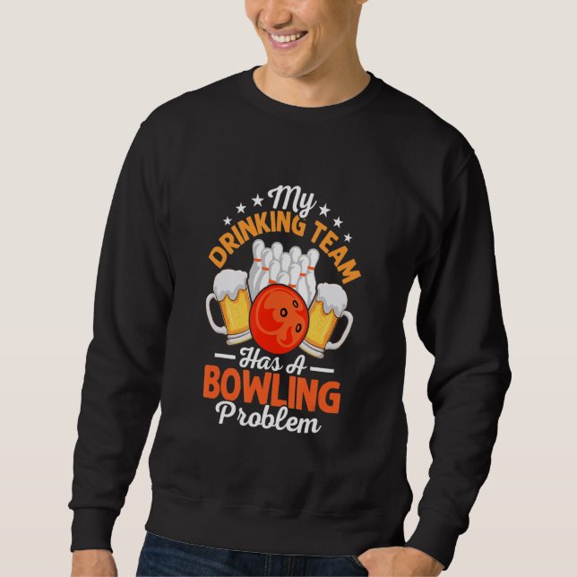 Sweatshirt Mon équipe de buveurs a un problème d'équipe de qu (Devant)