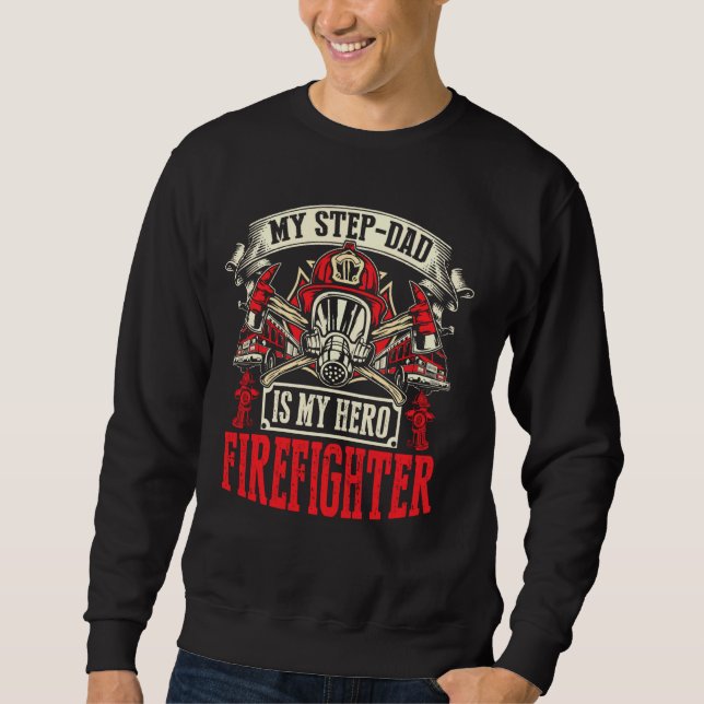 Sweatshirt Mon Étape Papa Est Mon Héros Pompier Stepdad Thin  (Devant)