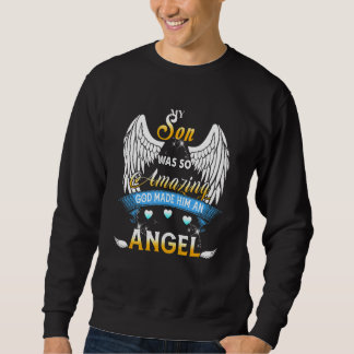 Sweatshirt Mon fils était si incroyable Dieu en a fait un ang