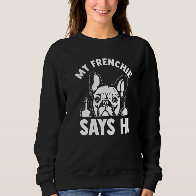 Sweatshirt Mon Frenchie Dit Bonjour Propriétaire de Frenchie (Devant)