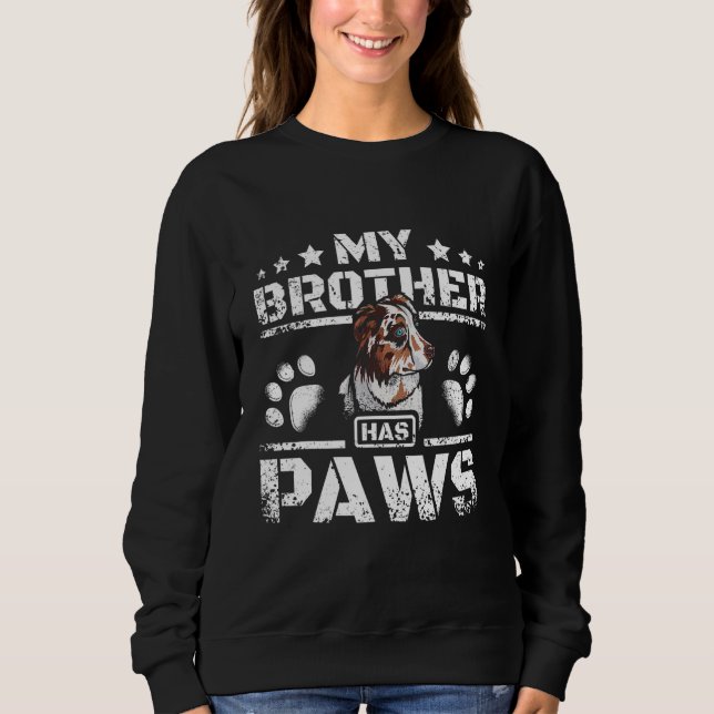 Sweatshirt Mon frère a des pattes berger australien (Devant)