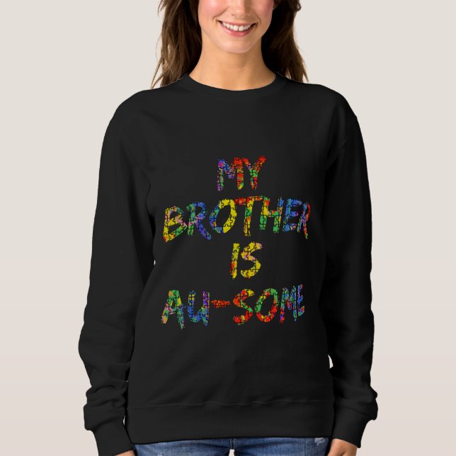 Sweatshirt Mon Frère Est Au Une Peinture De Sensibilisation s (Devant)
