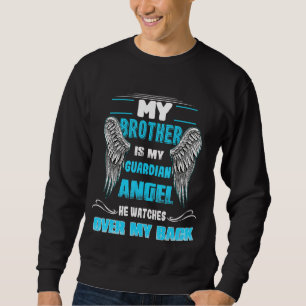 Sweatshirt Mon Frère Est Mon Ange Gardien Qu'Il Regarde Au-De