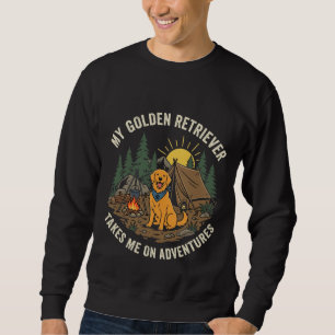 Sweatshirt Mon Golden Retriever M'emmène en Aventure au Campi