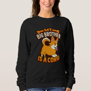 Sweatshirt Mon Grand Frère Est Un Corgi Pour Un Chien 1