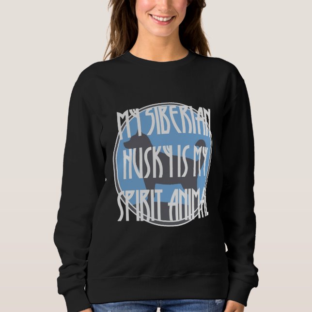 Sweatshirt Mon Husky Est Mon Animal Spirit (Devant)