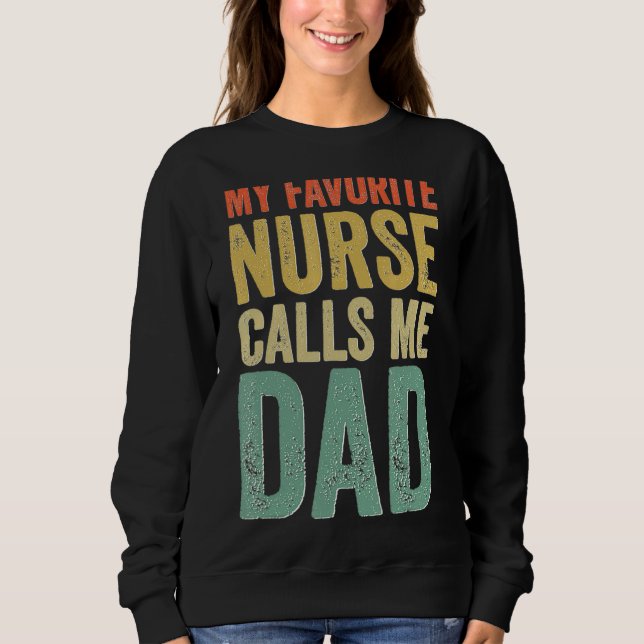 Sweatshirt Mon Infirmière Favorite M'Appelle Papa Fier Rn Inf (Devant)