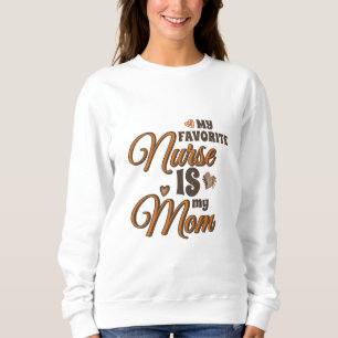Sweatshirt Mon Infirmière Préférée Est Ma Maman Vibes Rétro