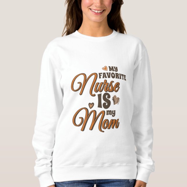 Sweatshirt Mon Infirmière Préférée Est Ma Maman Vibes Rétro (Devant)