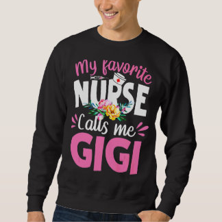 Sweatshirt Mon Infirmière Préférée M'Appelle Gigi Mignonne In