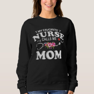 Sweatshirt Mon Infirmière Préférée M'Appelle Maman