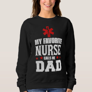 Sweatshirt Mon Infirmière Préférée M'Appelle Papa Fête des pè