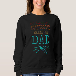 Sweatshirt Mon Infirmière Préférée M'Appelle Papa Infirmière