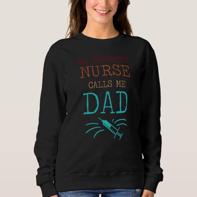 Sweatshirt Mon Infirmière Préférée M'Appelle Papa Infirmière  (Devant)