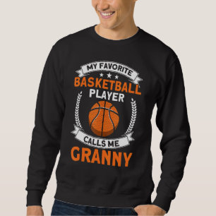 Sweatshirt Mon Joueur De Basket Favori M'Appelle Granny