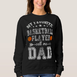 Sweatshirt Mon Joueur De Basket Favori M'Appelle Papa Père