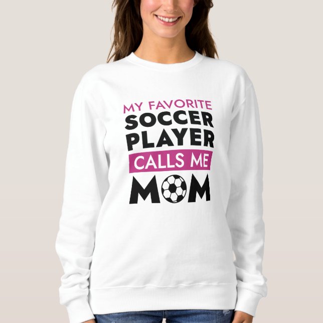Sweatshirt Mon Joueur De Football Favori M'Appelle Maman (Devant)
