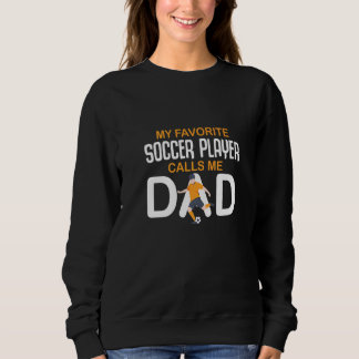 Sweatshirt Mon Joueur De Football Favori M'Appelle Papa Socce