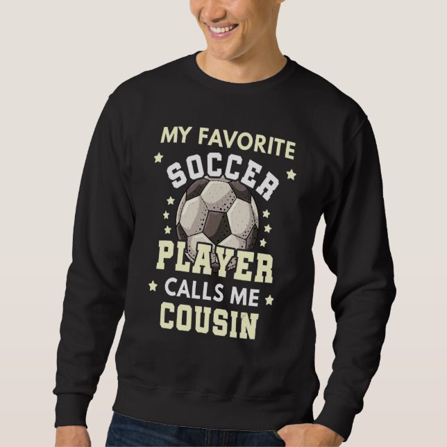 Sweatshirt Mon Joueur De Football Préféré M'Appelle Cousin (Devant)