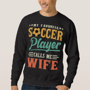 Sweatshirt Mon Joueur De Football Préféré M'Appelle Femme Vin