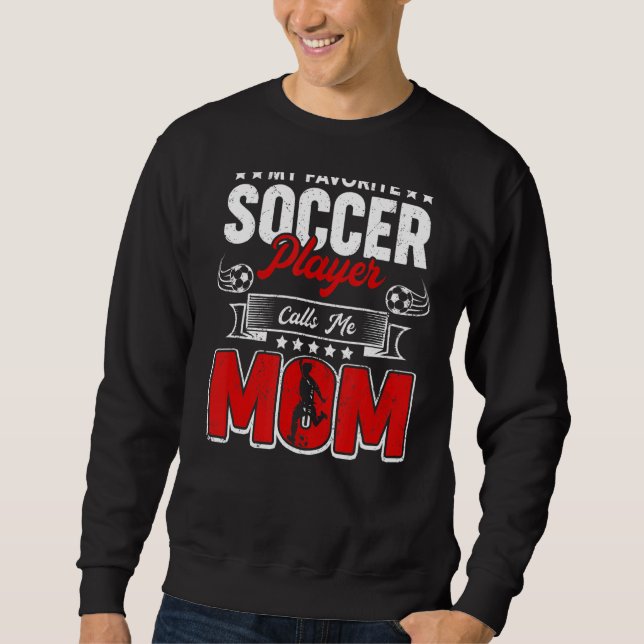 Sweatshirt Mon Joueur De Football Préféré M'Appelle Maman Mèr (Devant)