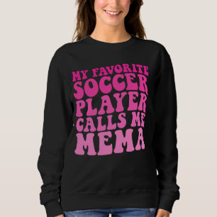 Sweatshirt Mon Joueur De Football Préféré M'Appelle Mema Funn
