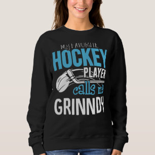 Sweatshirt Mon Joueur favori m'appelle Grinndy Shirt Hockey