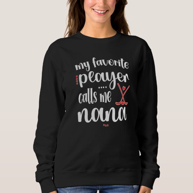 Sweatshirt Mon Joueur Favori M'Appelle Nana Ice Hockey Nana (Devant)