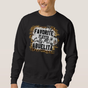Sweatshirt Mon Joueur préféré m'appelle Abuelita Soccer Mothe