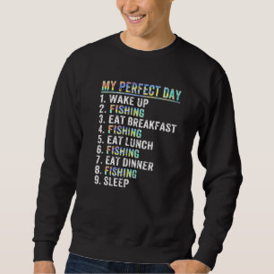 Sweatshirt Mon Jour Idéal Drôle Pêcheur Pêcheur Poisson Dit