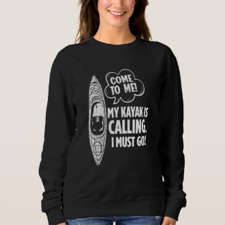 Sweatshirt Mon Kayak Dit Que Je Dois Aller Kayaker