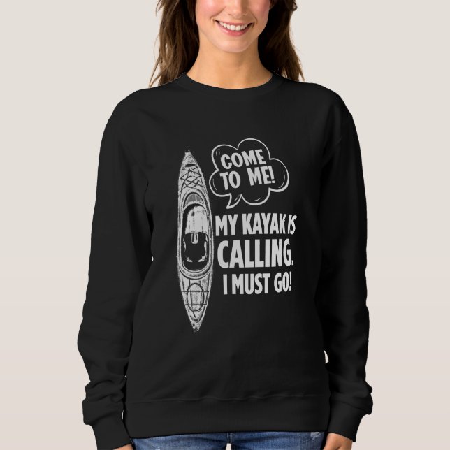Sweatshirt Mon Kayak Dit Que Je Dois Aller Kayaker (Devant)