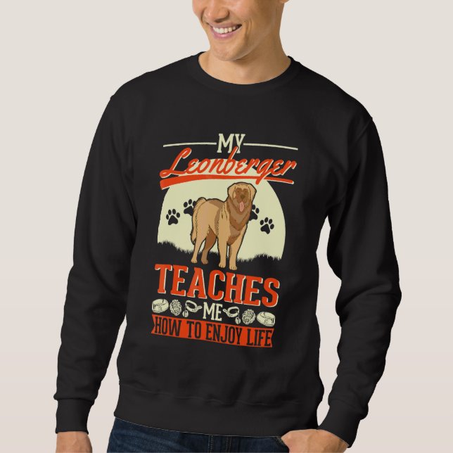 Sweatshirt Mon Leonberger m'enseigne comment profiter de la v (Devant)