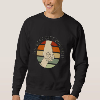 Sweatshirt Mon meilleur était votre père et fils