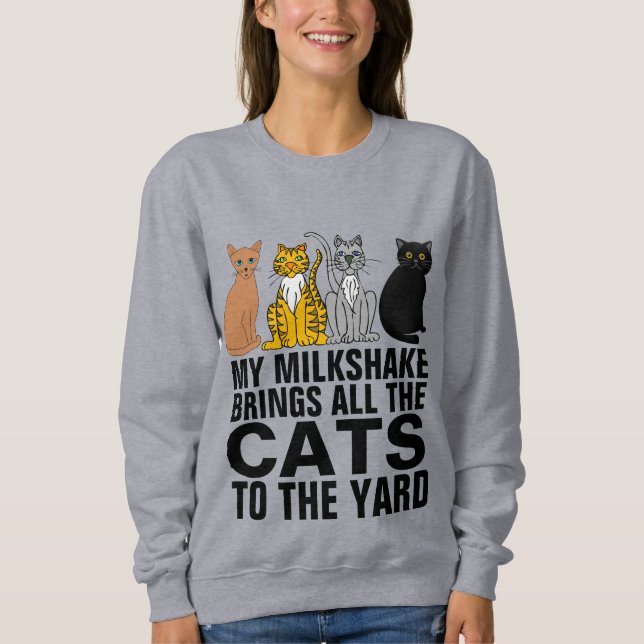 SWEATSHIRT MON MILKSHAKE APPORTE DES CHATS À YARD CAT T-SHIRT (Devant)