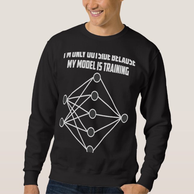 Sweatshirt Mon modèle est la formation à l'apprentissage auto (Devant)