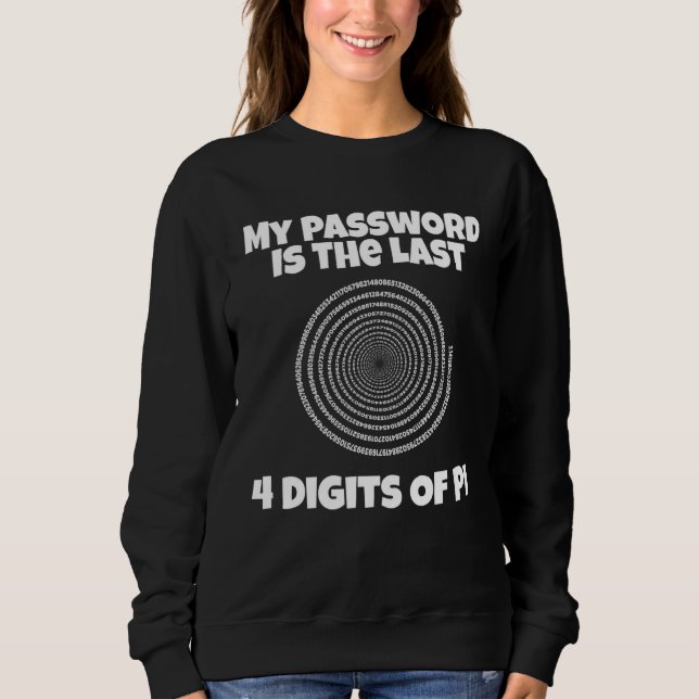 Sweatshirt Mon mot de passe est les 4 derniers  Nerd de maths (Devant)