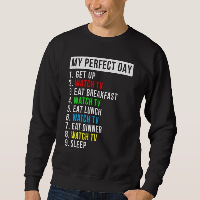Sweatshirt Mon Parfait Jour À Regarder La Télévision (Devant)