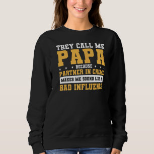 Sweatshirt Mon Partenaire Dans La Criminalité Me Fait Sembler