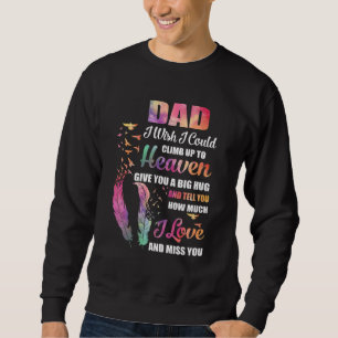 Sweatshirt Mon Père Je Souhaite Pouvoir Monter Jusqu'Au Ciel