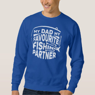 SWEATSHIRT MON PÈRE, MON PARTENAIRE DE PÊCHE PRÉFÉRÉ.