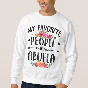 Sweatshirt Mon peuple favori m'appelle Abuela Fête des Mères